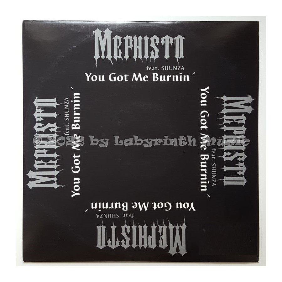 Mephisto Feat. Shunza - You Got Me Burnin' • 12" Vinyl Maxi • MINT - Labyrinth Music