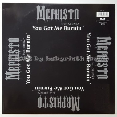 Mephisto Feat. Shunza - You Got Me Burnin' • 12" Vinyl Maxi • MINT - Labyrinth Music