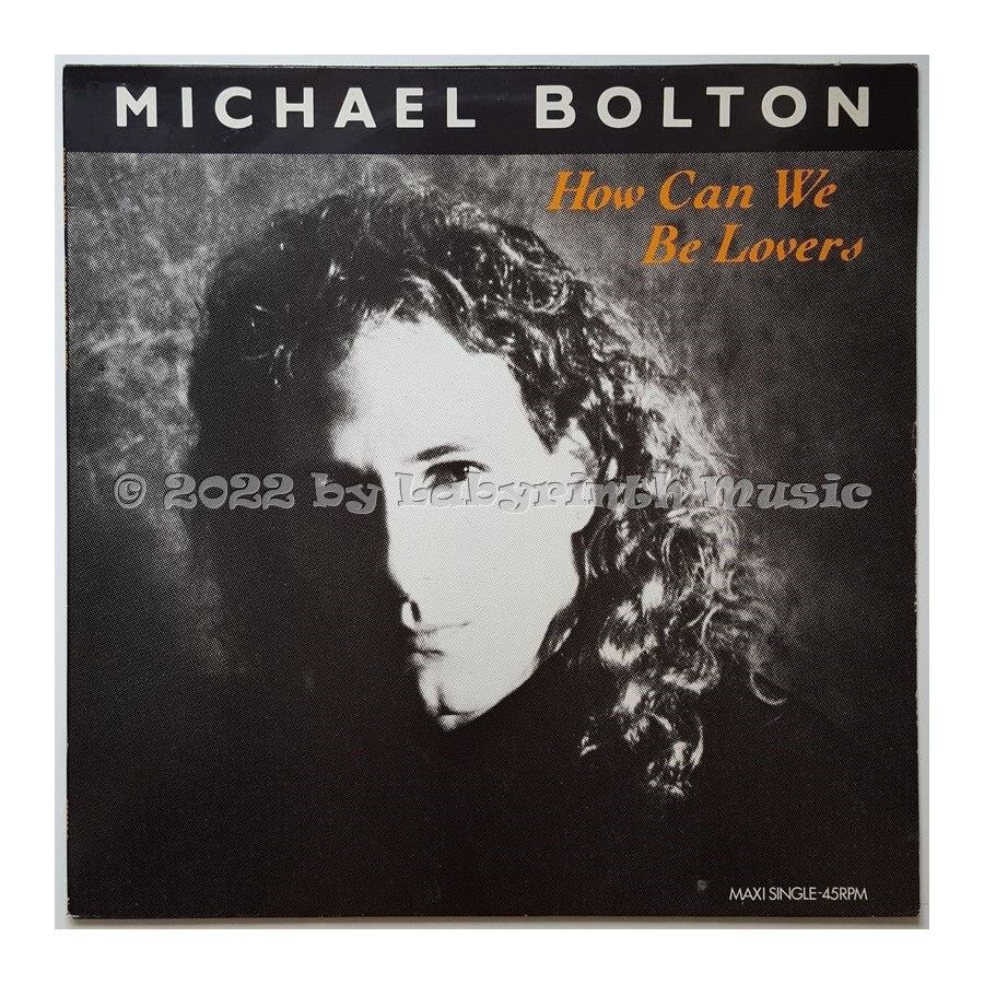 Michael Bolton - How Can We Be Lovers • 12" Vinyl Maxi • EX - Labyrinth Music