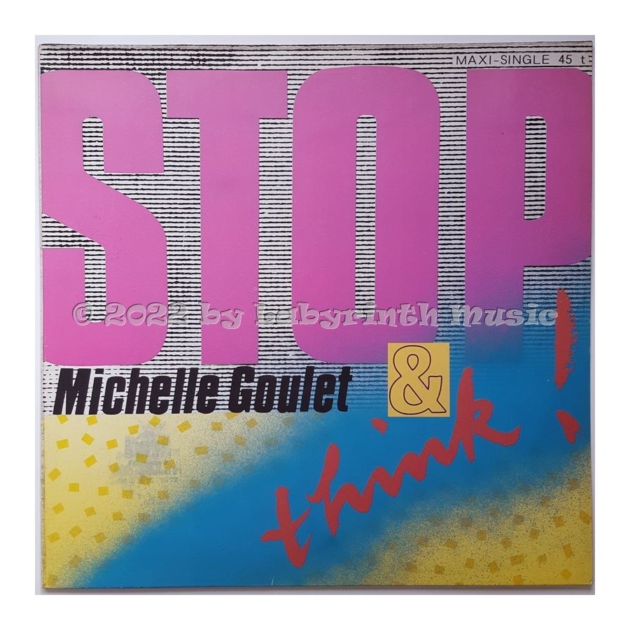 Michelle Goulet - Stop & Think • 12" Vinyl Maxi - Labyrinth Music