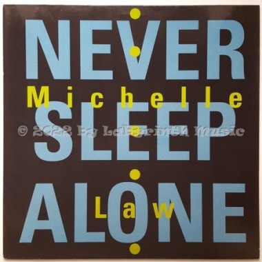 Michelle Law - Never Sleep Alone • 12" Vinyl Maxi • EX - Labyrinth Music