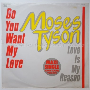 Moses Tyson - Do You Want My Love • 12" Vinyl Maxi - Labyrinth Music