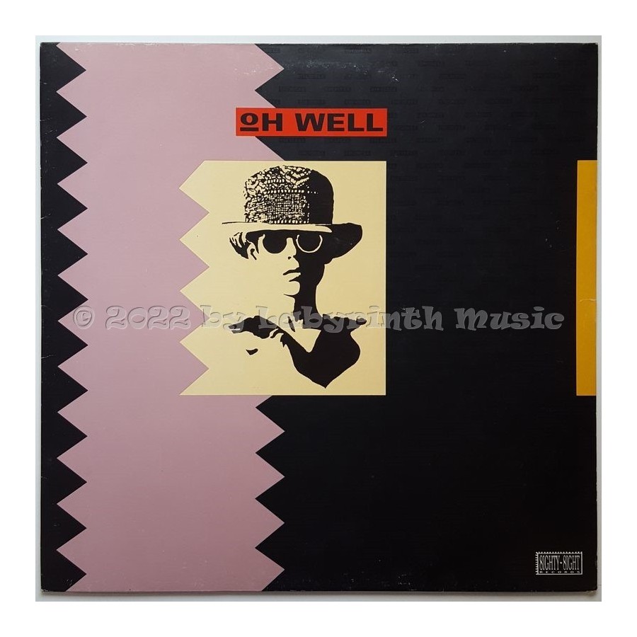 Oh Well - Oh Well • 12" Vinyl Maxi • EX - Labyrinth Music