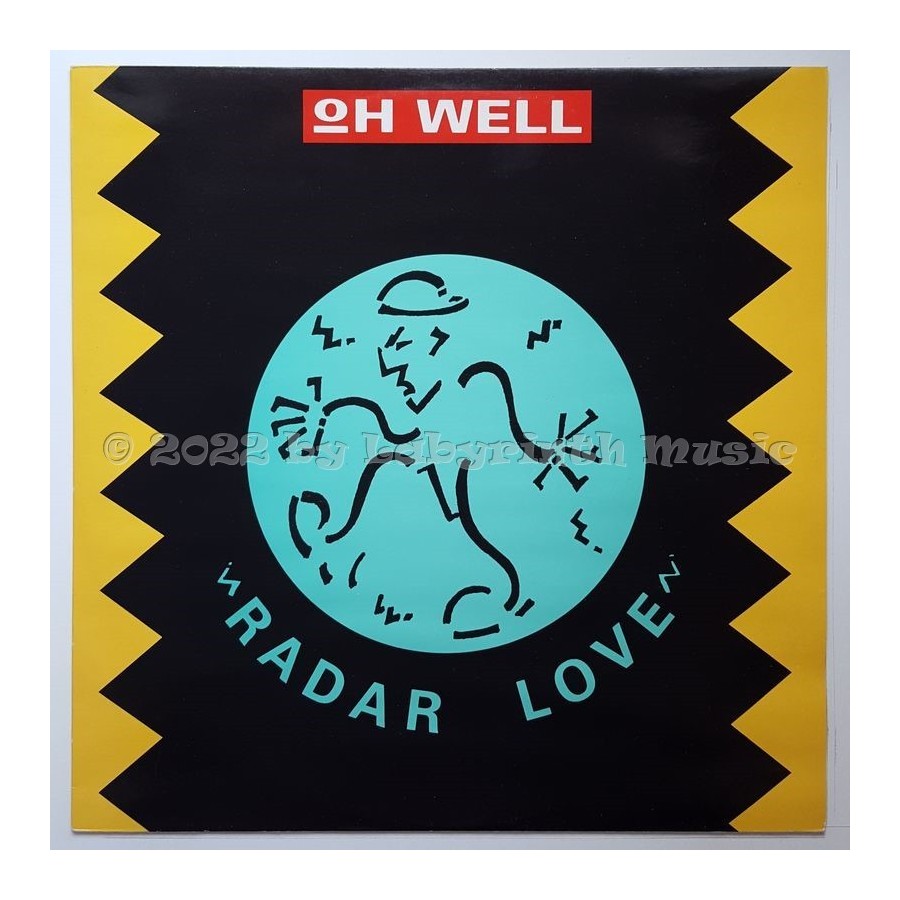 Oh Well - Radar Love • 12" Vinyl Maxi • EX - Labyrinth Music