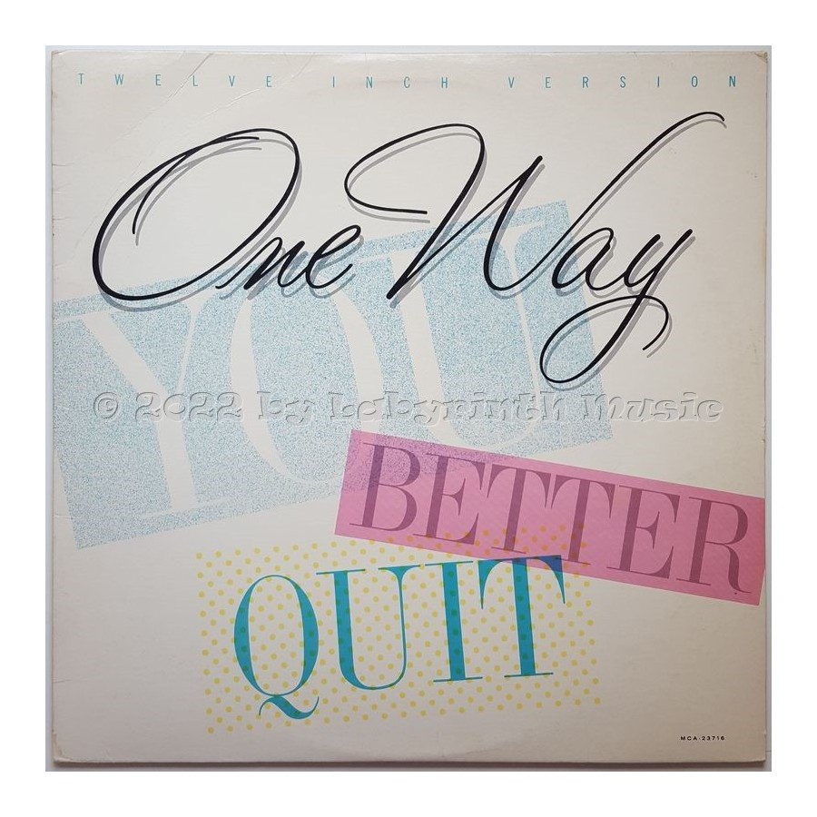 One Way - You Better Quit • 12" Vinyl Maxi - Labyrinth Music