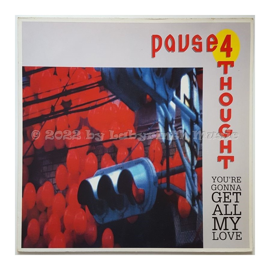 Pause 4 Thought - You're Gonna Get All My Love • 12" Vinyl Maxi • EX - Labyrinth Music