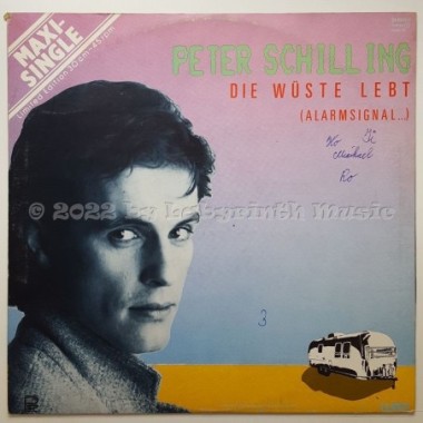Peter Schilling - Die Wüste Lebt (Alarmsignal ...) • 12" Vinyl Maxi - Labyrinth Music