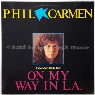 Phil Carmen - On My Way In L.A. • 12" Vinyl Maxi - Labyrinth Music