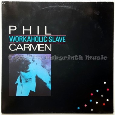 Phil Carmen - Workaholic Slave • 12" Vinyl Maxi • EX - Labyrinth Music