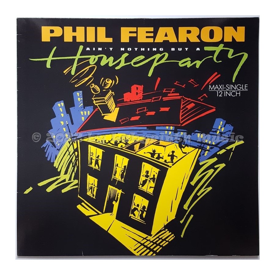 Phil Fearon - Ain't Nothing But A House Party • 12" Vinyl Maxi • MINT - Labyrinth Music