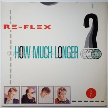 Re-Flex - How Much Longer • 12" Vinyl Maxi • EX - Labyrinth Music