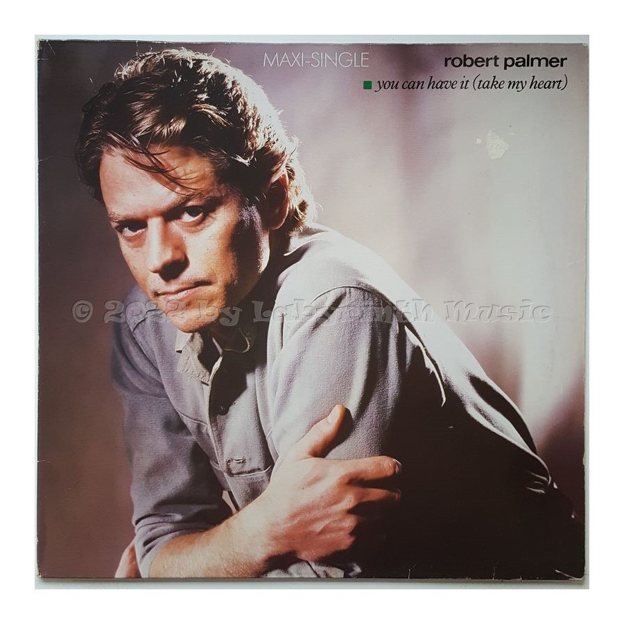 Robert Palmer - You Can Have It (Take My Heart) • 12" Vinyl Maxi - Labyrinth Music