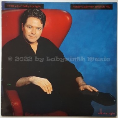 Robert Palmer And UB40 - I'll Be Your Baby Tonight • 12" Vinyl Maxi • EX - Labyrinth Music