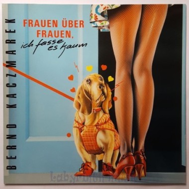Bernd Kaczmarek - Frauen Über Frauen, Ich Fasse Es Kaum • 12" Vinyl Maxi • MINT - Labyrinth Music