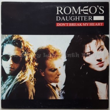 Romeo's Daughter - Don't Break My Heart • 12" Vinyl Maxi - Labyrinth Music