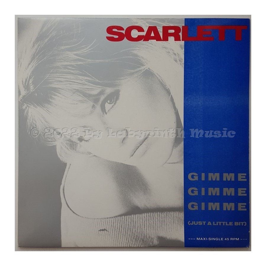 Scarlett - Gimme Gimme Gimme (Just A Little Bit) • 12" Vinyl Maxi • MINT - Labyrinth Music