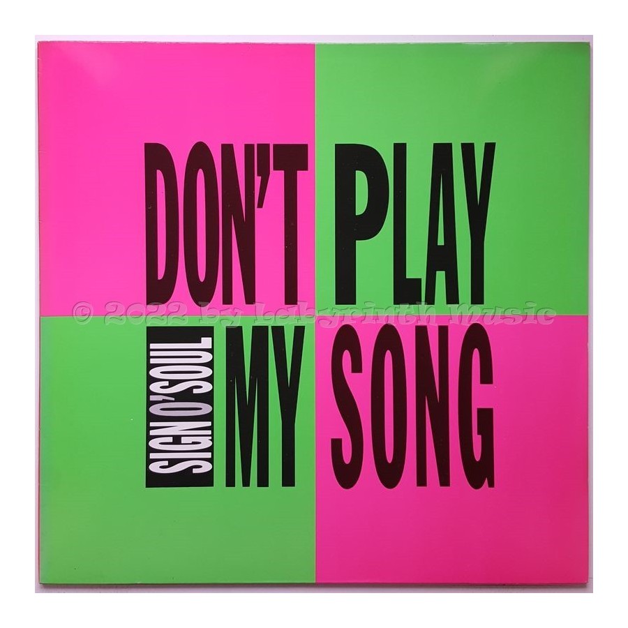 Sign O' Soul - Don't Play My Song • 12" Vinyl Maxi • MINT - Labyrinth Music