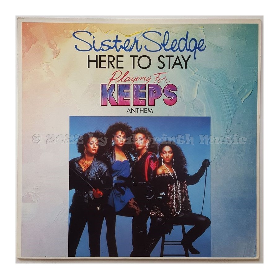 Sister Sledge - Here To Stay • 12" Vinyl Maxi • EX - Labyrinth Music