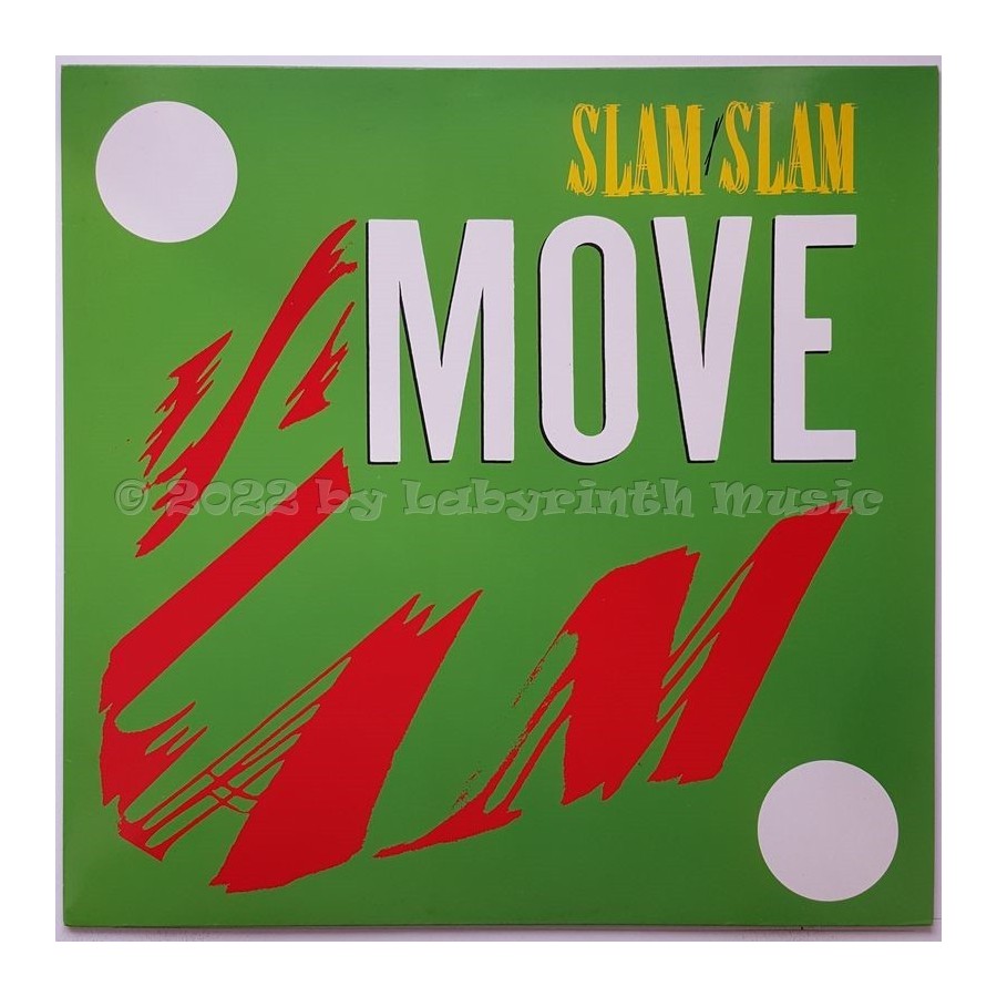Slam Slam - Move • 12" Vinyl Maxi • MINT - Labyrinth Music