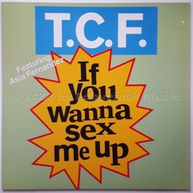 T.C.F. Crew Feat. Asia Hernandez - If You Wanna Sex Me Up • 12" Vinyl Maxi • NM - Labyrinth Music