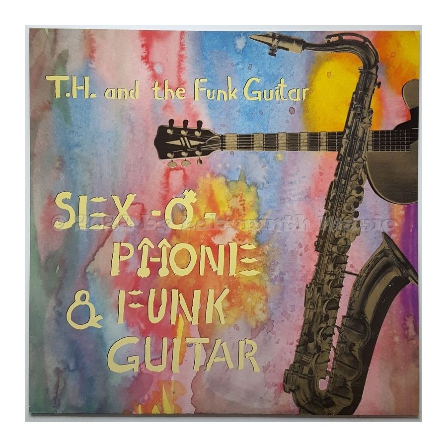 T.H. And The Funk Guitar - Sex-O-Phone & Funk Guitar • 12" Vinyl Maxi • NM - Labyrinth Music