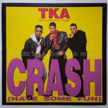 TKA Feat. Michelle Visage - Crash (Have Some Fun) • 12" Vinyl Maxi - Labyrinth Music