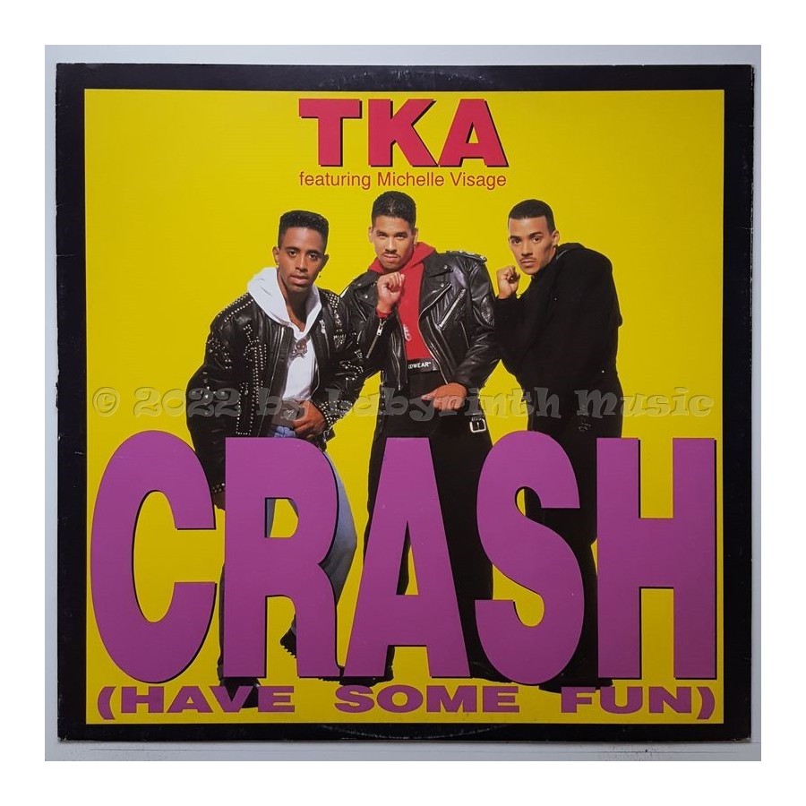 TKA Feat. Michelle Visage - Crash (Have Some Fun) • 12" Vinyl Maxi - Labyrinth Music