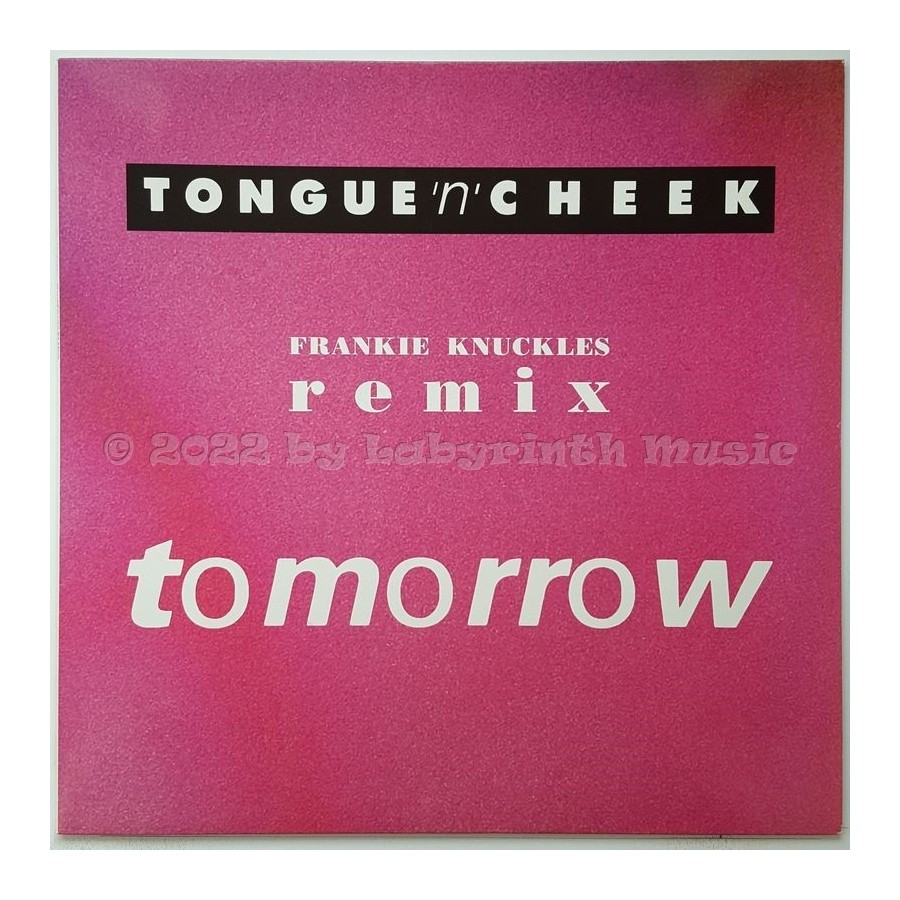 Tongue N Cheek - Tomorrow • Frankie Knuckles Remix • 12" Vinyl Maxi • MINT - Labyrinth Music