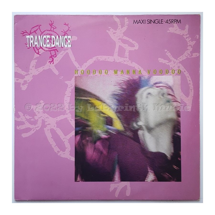 Trance Dance - Hoodoo Wanna Voodoo • 12" Vinyl Maxi - Labyrinth Music