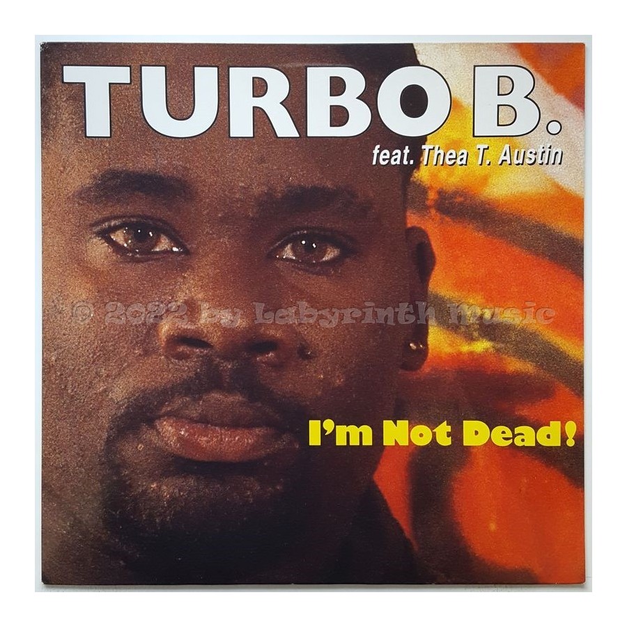 Turbo B. Feat. Thea Austin - I'm Not Dead • 12" Vinyl Maxi • MINT - Labyrinth Music