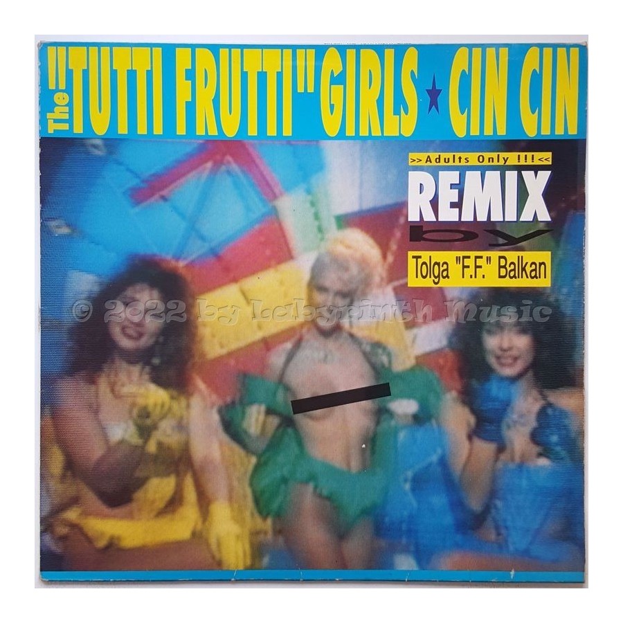 The Tutti Frutti-Girls - Cin Cin • Remix By Tolga "F.F." Balkan • 12" Vinyl Maxi - Labyrinth Music