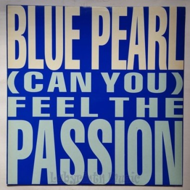 Blue Pearl - (Can You) Feel The Passion • 12" Vinyl Maxi - Labyrinth Music