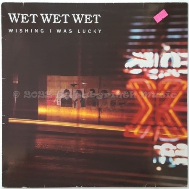 Wet Wet Wet - Wishing I Was Lucky • 12" Vinyl Maxi - Labyrinth Music