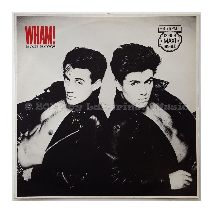 Wham! - Bad Boys • 12" Vinyl Maxi • EX - Labyrinth Music
