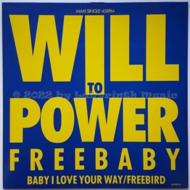 Will To Power - Freebaby (Baby, I Love Your Way) • 12" Vinyl Maxi • MINT - Labyrinth Music