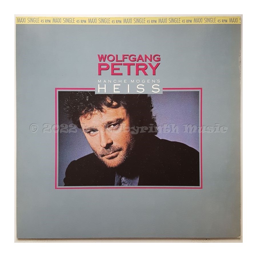 Wolfgang Petry - Manche Mögen's Heiss • 12" Vinyl Maxi • NM - Labyrinth Music