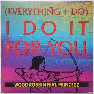 Wood Robbin Feat. Prinzezz - (Everything I Do) I Do It For You • 12" Vinyl Maxi - Labyrinth Music
