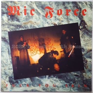 Mic Force - Fuck You Skin • 12" Vinyl Maxi • EX - Labyrinth Music