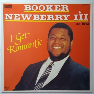 Booker Newberry III - I Get Romantic • 12" Vinyl Maxi • MINT - Labyrinth Music
