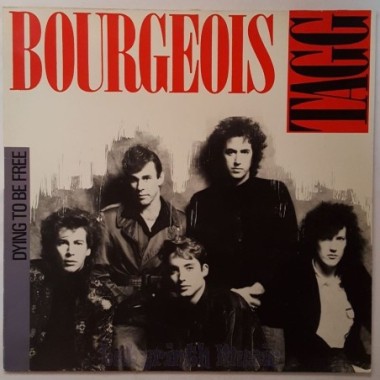 Bourgeois Tagg - Dying To Be Free • 12" Vinyl Maxi • EX - Labyrinth Music