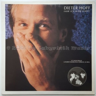Dieter Hoff - Fahr' Ich In Die Stadt • 12" Vinyl Maxi • MINT - Labyrinth Music
