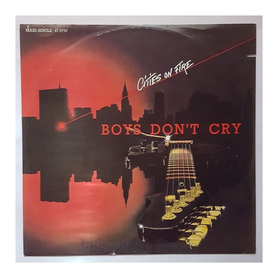 Boys Don't Cry - Cities On Fire • 12" Vinyl Maxi - Labyrinth Music