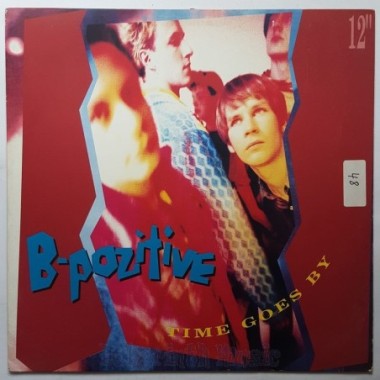 B-Pozitive - Time Goes By • 12" Vinyl Maxi • EX - Labyrinth Music