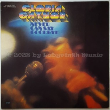 Gloria Gaynor - Never Can Say Goodbye • 12" Vinyl LP • MINT - Labyrinth Music