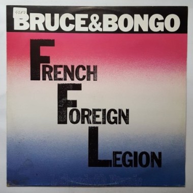Bruce & Bongo - French Foreign Legion • 12" Vinyl Maxi - Labyrinth Music