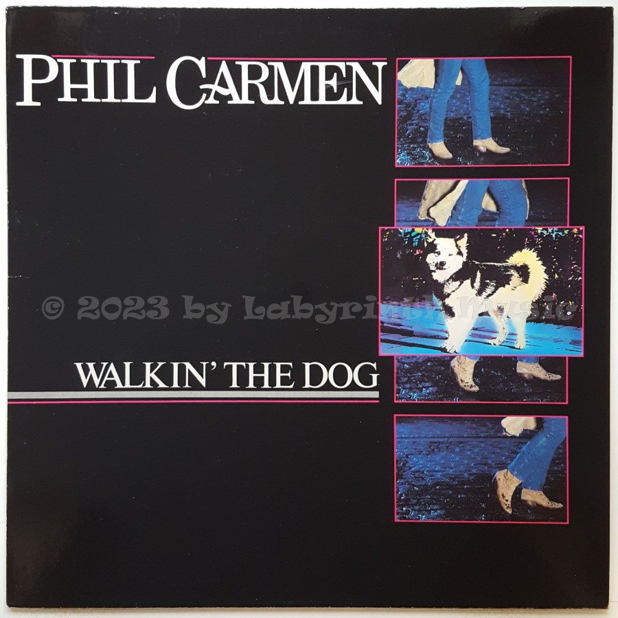 Phil Carmen - Walkin' The Dog • 12" Vinyl LP • MINT - Labyrinth Music