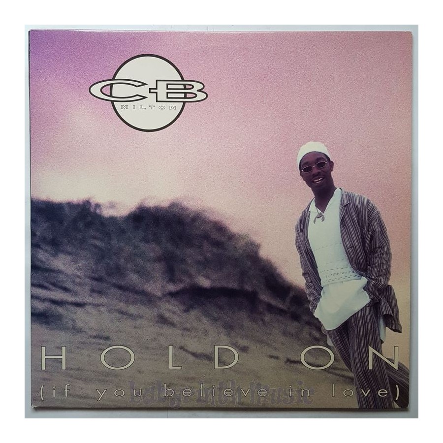 C.B. Milton - Hold On (If You Believe In Love) • 12" Vinyl Maxi • NM - Labyrinth Music
