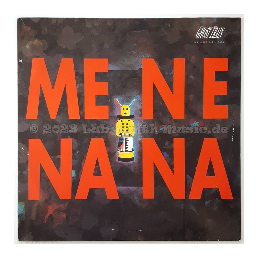 Ghosttrain Feat. Keith Rush - Me Ne Nana • 12" Vinyl Maxi • EX - Labyrinth Music