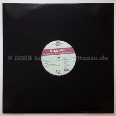 Mike 303 - Make Your Body Turn Around • 12" Vinyl Maxi • MINT - Labyrinth Music