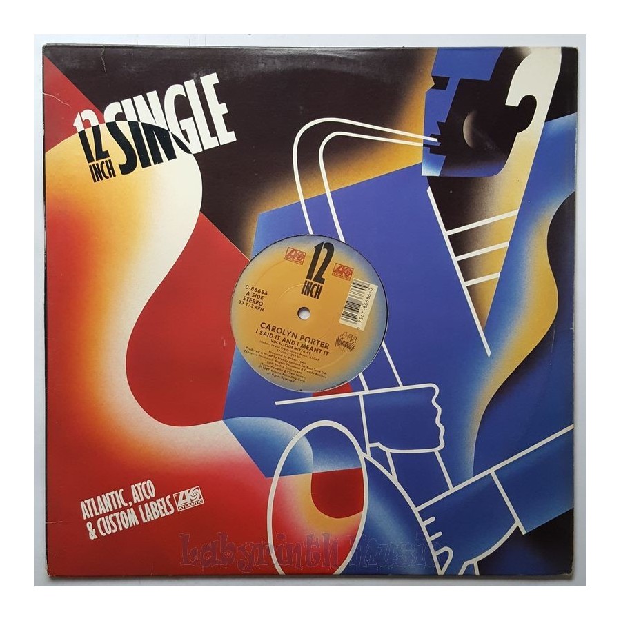 Carolyn Porter - I Said It And I Meant It • 12" Vinyl Maxi - Labyrinth Music